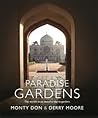 Paradise Gardens The Worlds Most Beautiful Islamic Gardens Montagu Don Derry Moore  detail