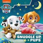 Paw Patrol Picture Book – Snuggle Up Pups A Nickelodeon Series - Nickelodeon