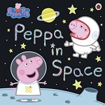Peppa Pig Peppa In Space - Lauren Holowaty