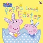 Peppa Pig Peppa Loves Easter - Peppa Pig