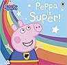 Peppa Pig Super Peppa! - Neville Astley Mark Baker 