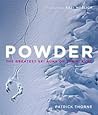 Powder The Greatest Ski Runs On The Planet Patrick Thorne detail