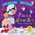 Princess Mirror-Belle And The Dragon Pox - Julia Donaldson