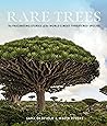 Rare Trees The Fascinating Stories Of The World’S Most Threatened Species Sara Oldfield Malin Rivers  detail