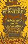 Senor Vivo & The Coca Lord Latin American Trilogy - De Bernieres Louis
