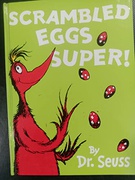 Scrambled Eggs Super! - Dr Seuss