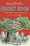 Secret Seven 03 Well Done Secret Seven - Enid Blyton