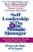 Self Leadership And The One Minute Manager Increasing Effectiveness Through Situational Self Leadership Kenneth H Blanchard Lawrence Hawkins Susan     Fowler  detail