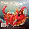 Shiver Me Timbers! A Swashbuckling Pirate Story - Oakley Graham Caniac Graham 