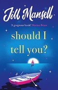 Should I Tell You - Jill Mansell Should I Tell You - Jill Mansell