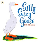 Silly Suzy Goose - Petr Horáček