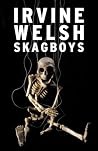 Skagboys Mark Renton #1 - Irvine Welsh