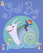 Snail Boy  An Adventure In Slow Motion - Leslie Mcguirk