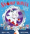 Snowy White A Fun Filled Illustrated Children’S Picture Book Fairy Tales For The Fearless - Gareth P Jones Loretta Schauer 