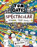 Spectacular School Trip Really Tom Gates #17 - Liz Pichon