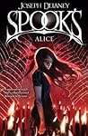 Spooks Alice The Last Apprentice / Wardstone Chronicles #12 - Joseph  Delaney