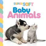 Super Soft Baby Animals Baby Touch And Feel - Autumn Publishing 