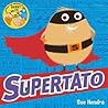 Supertato - Sue Hendra