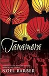 Tanamera - Noel Barber