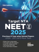 Target Nta Neet Ug 2025 - Previous 8 Year-Wise Solved Papers 2024 - 2017 & 10 Mock Tests 13Th Edition | Physics Chemistry & Biology Zoology & Botany | - Disha Experts 