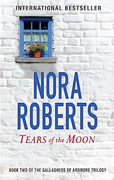Tears Of The Moon Gallaghers Of Ardmore #2 - Nora Roberts