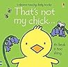 That’S Not My Chick - Fiona Watt