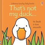 Thats Not My Duckusborne Touchy-Feely Books - Fiona Watt Rachel Wells 