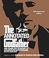 The Annotated Godfather 50Th Anniversary Edition The Complete Screenplay Commentary On Every Scene Interviews And Little-Known Facts - Jenny M  Jones Francis Ford Coppola 