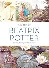 The Art Of Beatrix Potter Sketches Paintings And Illustrations - Emily Zach Steven Heller Eleanor Taylor Linda Lear  The Art Of Beatrix Potter Sketches Paintings And Illustrations - Emily Zach Steven Heller Eleanor Taylor Linda Lear