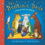 The Bedtime Bear A Pop-Up Book For Bedtime - Ian Whybrow Axel Scheffler 