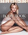 The Body Book The Law Of Hunger The Science Of Strength And Other Ways To Love Your Amazing Body - Cameron Díaz The Body Book The Law Of Hunger The Science Of Strength And Other Ways To Love Your Amazing Body - Cameron Díaz