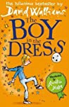 The Boy In The Dress - David Walliams Quentin Blake 