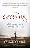 The Crossing My Journey To The Shattered Heart Of Syria Samar Yazbek Christina Lamb Nashwa Gowanlock Ruth Ahmedzai Kemp  detail