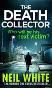 The Death Collector Joe & Sam Parker #2 - Neil White