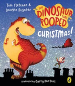 The Dinosaur That Pooped Christmas! - Tom  Fletcher