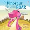 The Dinosaur Who Lost His Roar Usborne Picture Books - Russell Punter