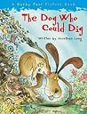 The Dog Who Could Dig - Jonathan Long Korky Paul 