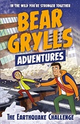 The Earthquake Challenge Bear Grylls Adventures #6 - Bear Grylls