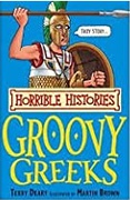 The Groovy Greeks Horrible Histories - Terry Deary