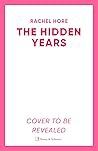 The Hidden Years Discover The Captivating Novel From The Million-Copy Bestseller Rachel Hore Rachel Hore detail