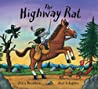 The Highway Rat - Julia Donaldson Axel Scheffler 
