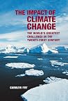The Impact Of Climate Change The Worlds Greatest Challenge In The Twenty-First Century Carolyn Fry detail