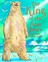 The King Of The Polar Bears And Other Stories - Unknown Author