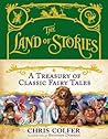 The Land Of Stories A Treasury Of Classic Fairy Tales - Chris Colfer Brandon Dorman  The Land Of Stories A Treasury Of Classic Fairy Tales - Chris Colfer Brandon Dorman