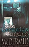 The Mermaids Singing - Mcdermid Val