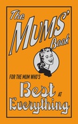 The Mums Book For The Mum Whos Best At Everything - Alison Maloney