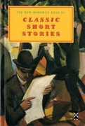 The New Windmill Book Of Classic Short Stories - Mike Hamlin Christine Hall Jane Browne 