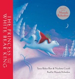 The Princess And The White Bear King Book & Cd - Tanya Robyn Batt Nicoletta Ceccoli 