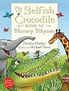 The Selfish Crocodile Book Of Nursery Rhymes - Faustin Charles Michael Terry 