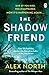 The Shadow Friend - Alex North The Shadow Friend - Alex North